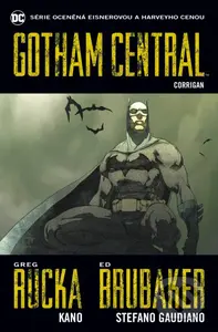 Gotham Central 4: Corrigan - Greg Rucka, Ed Brubaker, Stefano Gaudiano - kniha z kategorie Komiksy