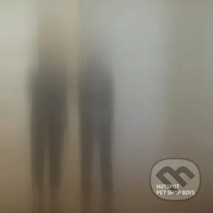 Pet Shop Boys: Hotspot - Pet Shop Boys