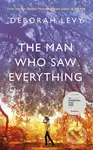 The Man Who Saw Everything - Deborah Levy - kniha z kategorie Společenská beletrie