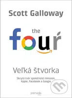 Veľká štvorka (Skrytá tvár spoločností Amazon, Apple, Facebook a Google) - kniha z kategorie Marketing