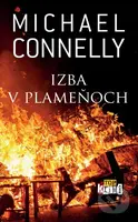 Izba v plameňoch - Michael Connelly - kniha z kategorie Detektivky, thrillery a horory