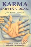 Karma skrytá v dlani (Tajemství staré indické a čínské chiromantie) - kniha z kategorie Astrologie a věštění