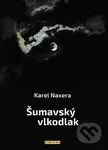 Šumavský vlkodlak - Karel Naxera - kniha z kategorie