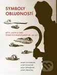 Symboly obludností (Mýty, jazyk a tabu české postavantgardy 40. - 60. let) - kniha z kategorie Umění, design a architektura