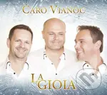 La Gioia: Čaro Vianoc - La Gioia