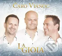 La Gioia: Čaro Vianoc - La Gioia