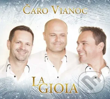 La Gioia: Čaro Vianoc - La Gioia