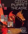 Czech Puppet Theatre Yesterday and Today - kniha z kategorie Odborné a naučné