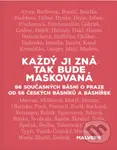 Každý ji zná tak bude maskovaná (66 současných básní o Praze od 56 českých básníků a básnířek) - kniha z kategorie Poezie
