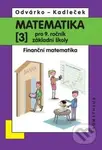Matematika 3 pro 9. ročník základní školy (Finanční matematika) - kniha z kategorie 2. stupeň