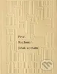 Jinak, a jinam - Pavel Rajchman - kniha z kategorie Poezie