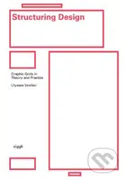Structuring Design (Graphic Grids in Theory and Practice) - kniha z kategorie Design