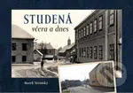 Studená včera a dnes - Marek Stránský - kniha z kategorie Fotografie