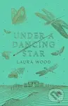 Under A Dancing Star - Laura Wood - kniha z kategorie Beletrie pro děti