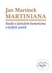 Martiniana (Studie o latinském humanismu v českých zemích) - kniha z kategorie Literární věda