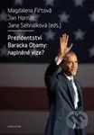 Prezidentství Baracka Obamy: naplněné vize? - Magdalena Fiřtová, Jan Hornát - kniha z kategorie Politologie a politika