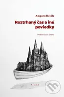Roztrhaný čas a iné poviedky - Amparo Dávila, Mária Čorejová (ilustrátor) - kniha z kategorie Společenská beletrie