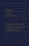 Podivný případ doktora Jekylla a pana Hyda - Robert Louis Stevenson