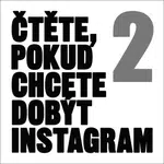 Čtěte, pokud chcete dobýt Instagram 2 (Defekt) - kolektiv autorů