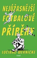 Nejúžasnější fotbalové příběhy - Luciano Wernicke