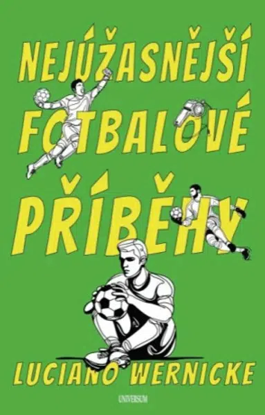 Nejúžasnější fotbalové příběhy - Luciano Wernicke