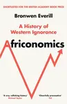 Africonomics - Bronwen Everill
