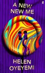 New New Me - Helen Oyeyemi