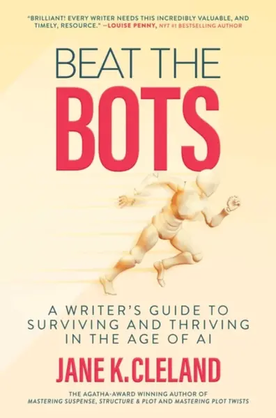 Beat the Bots - Jane K. Cleland