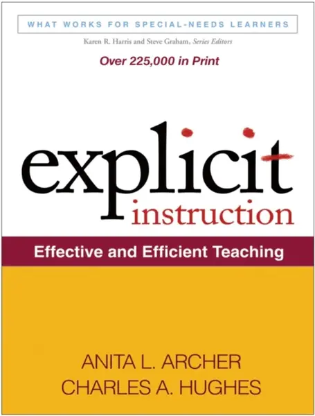 Explicit Instruction - Anita L. Archer, Charles A.  Hughes