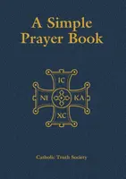 Simple Prayer Book - Catholic Truth Society
