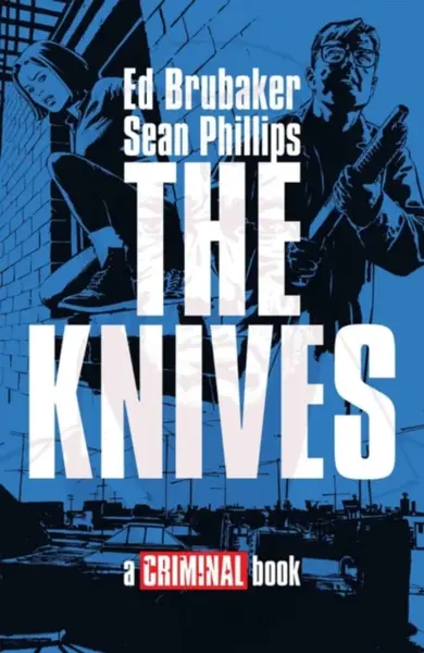 THE KNIVES: A CRIMINAL BOOK HC - Ed Brubaker
