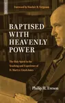 Baptised With Heavenly Power - Philip H. Eveson