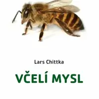 Včelí mysl - Lars Chittka