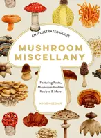Mushroom Miscellany - Nozedar Adele