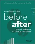 Storytelling with Data - Cole Nussbaumer Knaflic, Alex Velez, Mike Cisneros