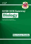 GCSE Biology OCR Gateway Revision Guide: Includes Online Edition, Quizzes & Videos - CGP Books