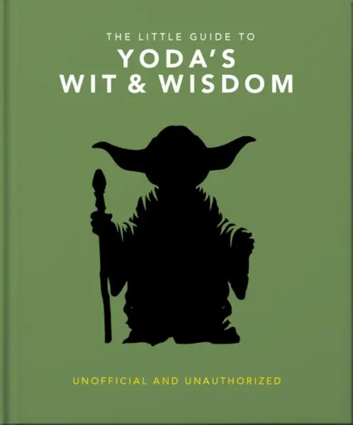 The Little Guide to Yoda's Wit and Wisdom - OH