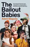The Bailout Babies - Adam Maguire