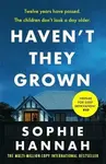Haven't They Grown - Sophie Hannahová