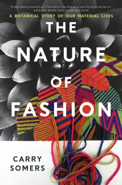 The Nature of Fashion - Carry Somers