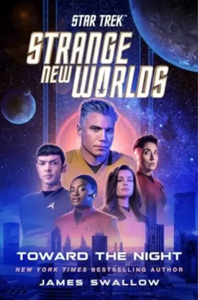 Star Trek: Strange New Worlds: Toward the Night - James Swallow