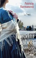 Porodní bábou navždy (poškozená) - Patricia Harmanová