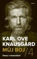 Můj boj 4: Tanec v temnotách (poškozená) - Karl Ove Knausgard