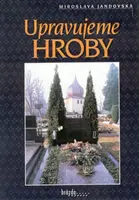 Upravujeme hroby (poškozená) - Miroslava Jandovská