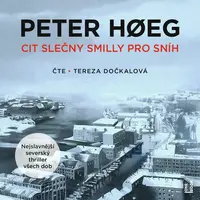 Cit slečny Smilly pro sníh - Peter Høeg - audiokniha