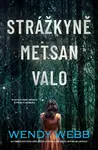 Strážkyně Metsan Valo (poškozená) - Wendy Webb