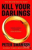 Kill Your Darlings - -, Peter Swanson