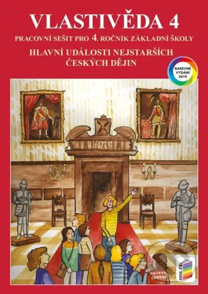 Vlastivěda 4 - Hlavní události nejstarších českých dějin (barevný pracovní sešit) - kniha z kategorie 1. stupeň