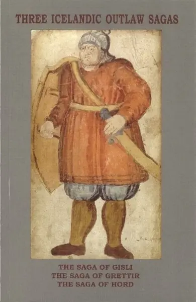 Three Icelandic Outlaw Sagas - Anthony Faulkes