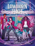 Lowborn High - David Barnett